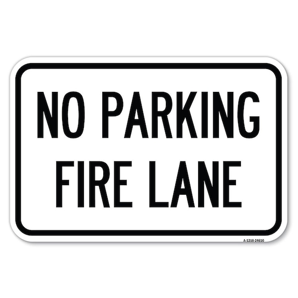 Pavement Stencil No Parking Fire Lane Heavy-Gauge Aluminum Sign, 12" x 18", A-1218-24610